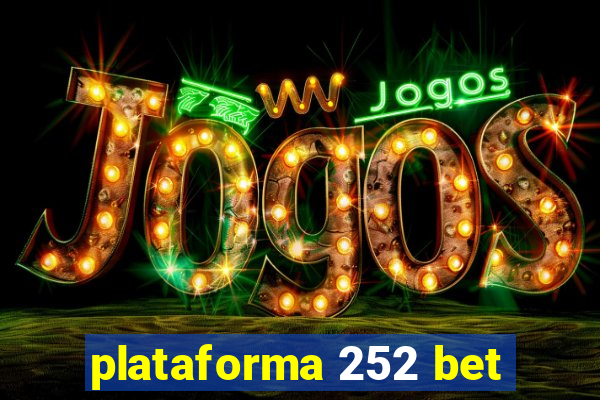 plataforma 252 bet